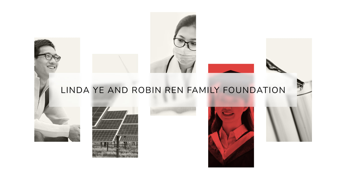 Homepage - Linda Ye and Robin Ren Family Foundation